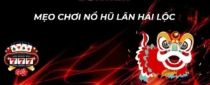 Bí Quyết Quay Nổ Hũ Lân Hái Lộc Tại GO88 Trúng Jackpot Mỗi Ngày